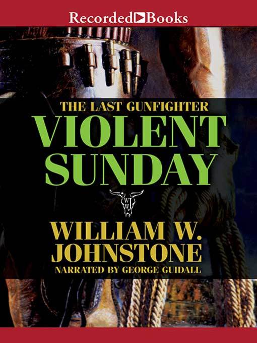 Title details for Violent Sunday by William W. Johnstone - Wait list